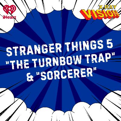 Stranger Things season 5, Episodes 3 & 4 Stranger Things season 5, Episodes 3 & 4