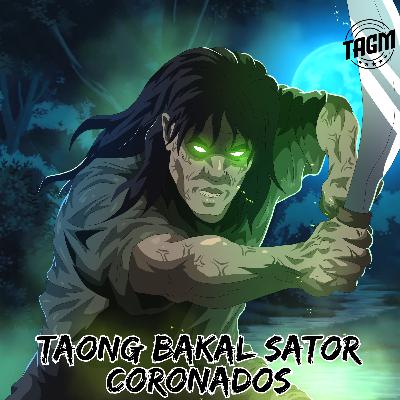 Episode 225 : Taong Bakal Sator Coronados