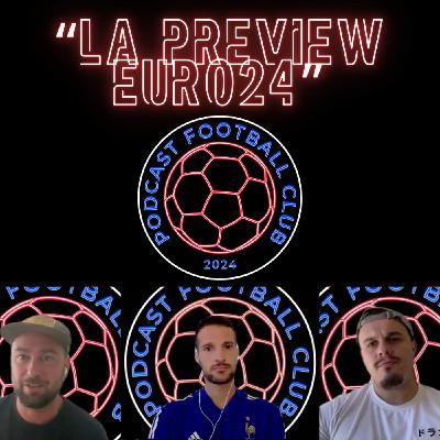 "La Preview de l'Euro 2024"