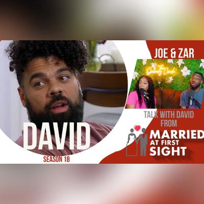 The Conner's Couch: Joe & Zar Talk with David from Married At First Sight S. 18!