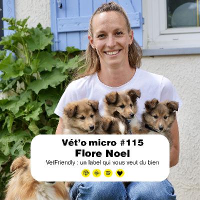 Épisode #115 - Flore Noel : VetFriendly : un label qui vous veut du bien