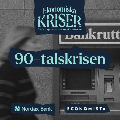 Ekonomiska kriser: 90-talskrisen