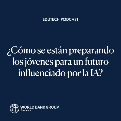Inteligencia artificial: ¿cómo se están preparando los jóvenes para un futuro influenciado por la IA?