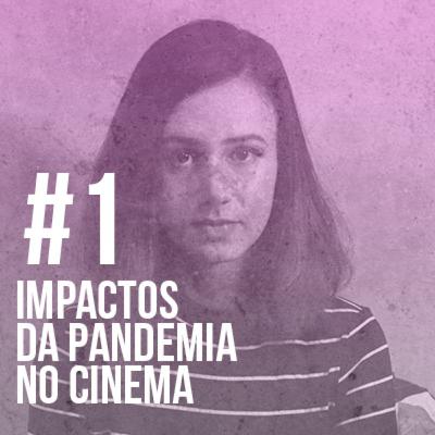 #1 Impactos do Coronavírus na Indústria Cinematográfica