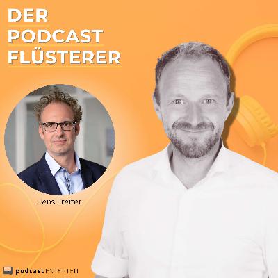 #066 Podcastgeflüster: Das Gefühl hinter einem erfolgreichen Startup mit Jens Freiter