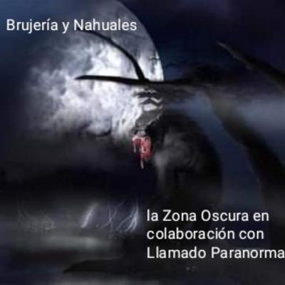 Brujería y Nahuales Brujería y Nahuales
