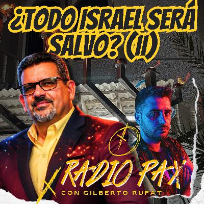 G. Rufat - "¿Todo Israel será salvo? (II)" 🌐✡️ Radio Pax #150 G. Rufat - "¿Todo Israel será salvo? (II)" 🌐✡️ Radio Pax #150