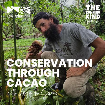 Episode #65: Conservation Through Cacao with Alejandro Solano