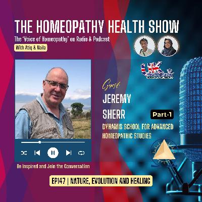 EP147: Part-1 - Nature, Evolution and Healing with Jeremy Sherr