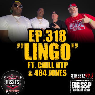 Episode 318 - "Lingo" Feat. Chad Armes, Chill HTP & 484 Jones Episode 318 - "Lingo" Feat. Chad Armes, Chill HTP & 484 Jones