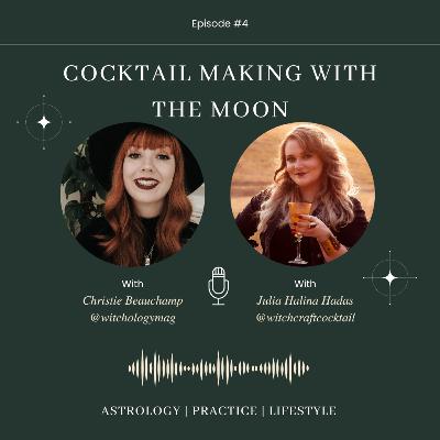 Episode 4: Cocktail Making with the Moon with Julia Halina Hadas Episode 4: Cocktail Making with the Moon with Julia Halina Hadas