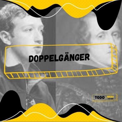 Ep. 25: Doppelgänger