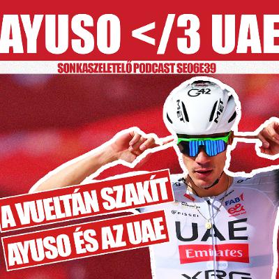 "Értsd meg fájna a szakítás" - Ayuso és az UAE útjai elválnak