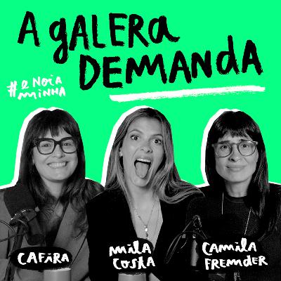 A galera demanda A galera demanda