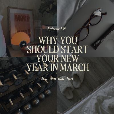 Why your new year should start in March (My spring reset guide) Why your new year should start in March (My spring reset guide)