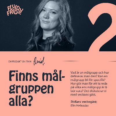 2. Finns målgruppen alla? 2. Finns målgruppen alla?
