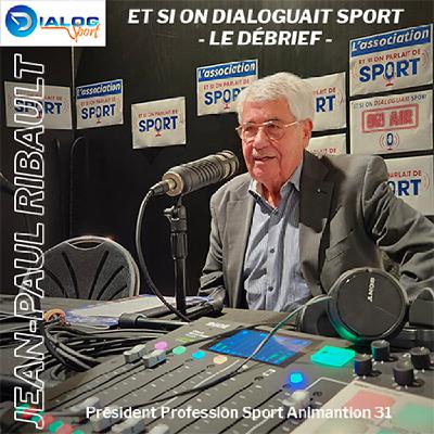 Les Débriefs de Dialog Sport - Jean-Paul Ribault