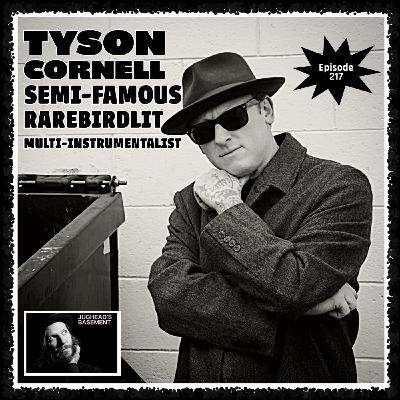 Episode 217: Episode 217: Tyson Cornel founder of Rarebirdlit and musician of Semi-Famous on LoFi Interviews with HiFi Guests