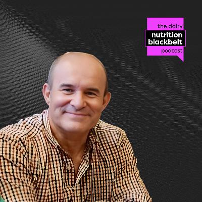 Dr. Javier Alba Mayagoitia: Microbiology Nutrition & Dairy Performance | Ep. 113