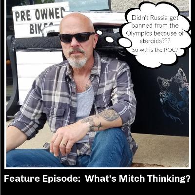 What Is Mitch Thinking About? What Is Mitch Thinking About?