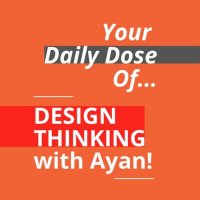 Empathy Deep Dive Part 2 - Design Thinking with Ayan Empathy Deep Dive Part 2 - Design Thinking with Ayan