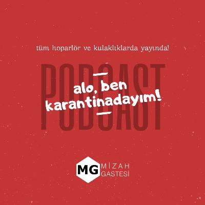 Alo, Ben Karantinadayım 1. Bölüm: Bülent Çolak / Tutunamayanlar, Ferhan Şensoy