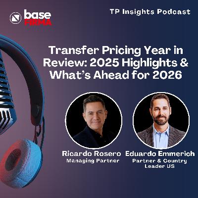 Transfer Pricing Year in Review: 2025 Highlights & What’s Ahead for 2026