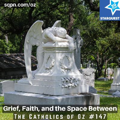 Grief, Faith, and the Space Between Grief, Faith, and the Space Between