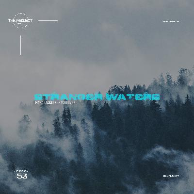 The Project Sessions EP 53 / Stranger Waters Edition / Marc Lussier LIVE @ W Rooftop