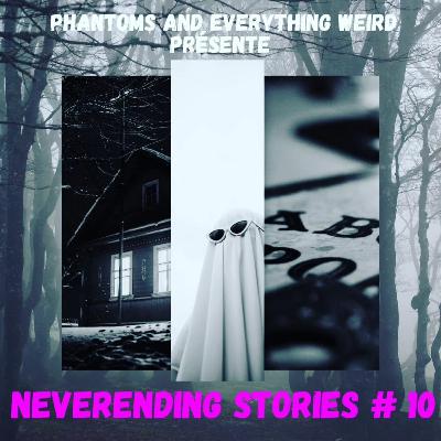 Neverending Stories #10 (by Phantoms and Everything Weird)