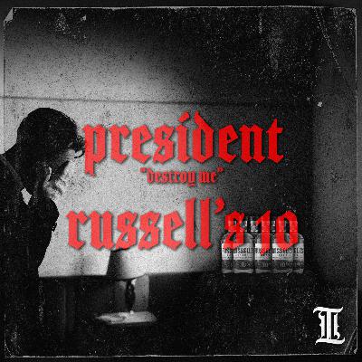President - Destroy Me - Russell's 10 LL/ME President - Destroy Me - Russell's 10 LL/ME