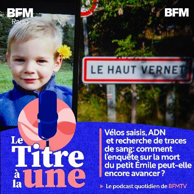 Vélos saisis, ADN et recherche de traces de sang: comment l'enquête sur la mort du petit Émile peut-elle encore avancer ?