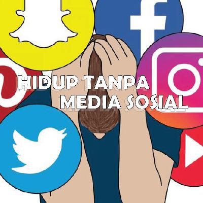 Hidup Tanpa Media Sosial w/@keziacathh