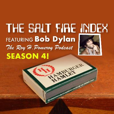 The Salt Fire Index - featuring Bob Dylan The Salt Fire Index - featuring Bob Dylan