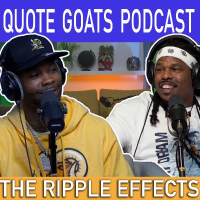 Episode 37 | The Ripple Effects ft. Artillery Da God