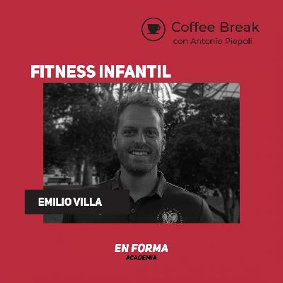 Coffee break 29: Fitness infantil con Emilio Villa