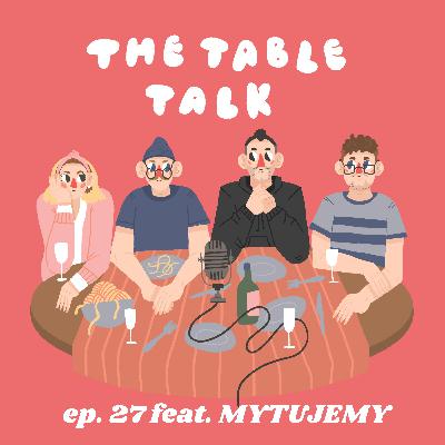 The Table Talk - odcinek 27 - powakacyjnie o covidowych wakacjach