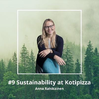 #9 Anna Rahikainen - Sustainability at Kotipizza