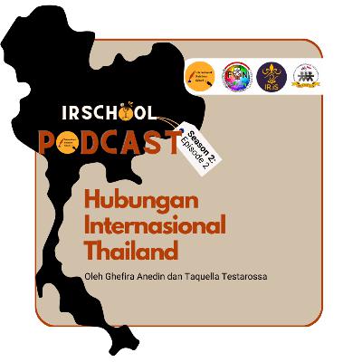 Eps 2: Hubungan Internasional Thailand