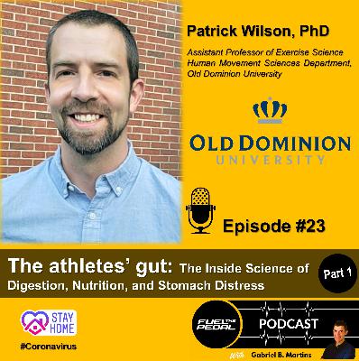 FTP #23: Patrick Wilson, PhD (Part 1) The athletes' gut: The Inside Science of Digestion, Nutrition, and Stomach Distress FTP #23: Patrick Wilson, PhD (Part 1) The athletes' gut: The Inside Science of Digestion, Nutrition, and Stomach Distress
