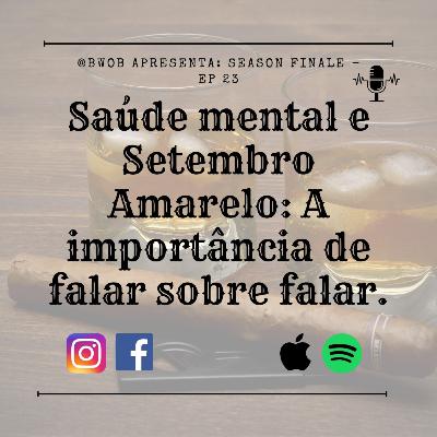 Saúde mental e Setembro Amarelo: A importância de falar sobre falar.
