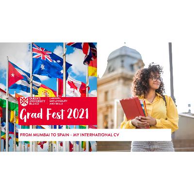 Gradfest 2021 - From Mumbai to Spain – my international CV Gradfest 2021 - From Mumbai to Spain – my international CV