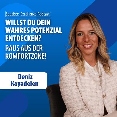 Willst du dein wahres Potenzial entdecken? Dann raus aus der Komfortzone mit Deniz Kayadelen! Willst du dein wahres Potenzial entdecken? Dann raus aus der Komfortzone mit Deniz Kayadelen!