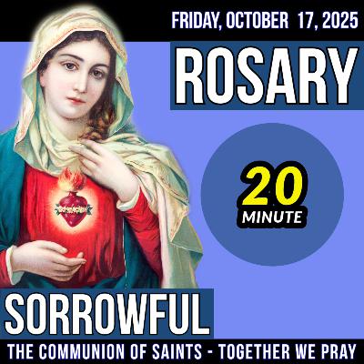 TODAY'S ROSARY for FRIDAY, OCTOBER 17, 2025  - Sorrowful Mysteries -