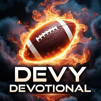 Devy Devotional #113 - New Year New Rookies