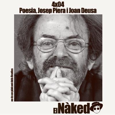 4x04 Poesia, Josep Piera i Joan Deusa