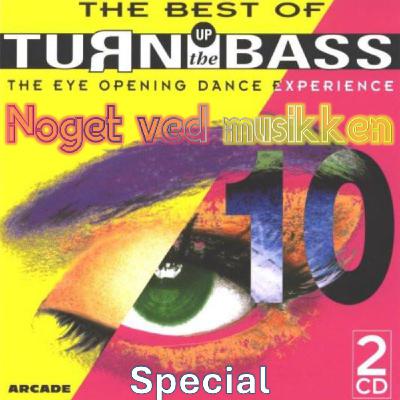 Turn Up The Bass 10 Special: 2 Unlimited, Maxx, Scooter, DJ Bobo, Whigfield, Corona, Playahitty, Twenty 4 Seven, Technohead, Baby D & Ice MC