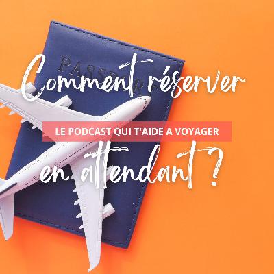 Comment réserver en attendant mon passeport ? Comment réserver en attendant mon passeport ?