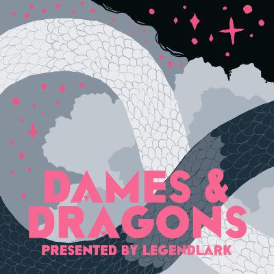 Dames & Dragons 88. The Survivor's Ballad (Part 11) ft. Noel Shiri