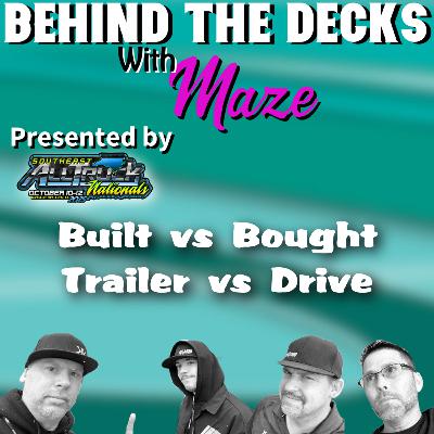Built vs Bought and Trailer vs Drive